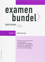 Examenbundel vmbo-K Nederlands 2007/2008