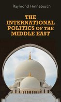 The International Politics of the Middle East, 2nd Edition