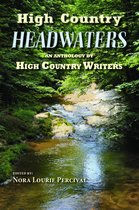 High Country Headwaters: An Anthology