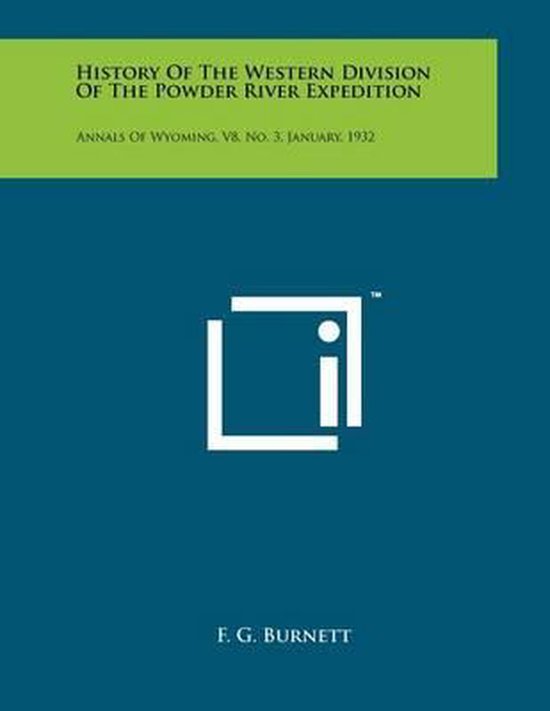 History of the Western Division of the Powder River Expedition, F G