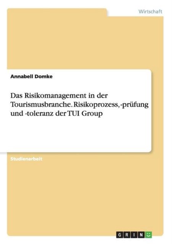 Das Risikomanagement in der Tourismusbranche. Risikoprozess, ... - cover