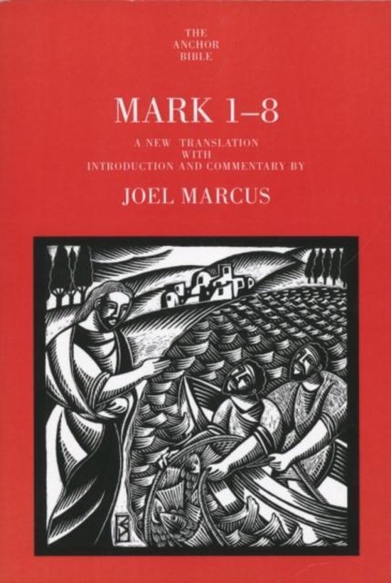 Livre "Mark 1-8: Une nouvelle traduction avec introduction et commentaire" par Joel Marcus, avec une couverture rouge et une illustration en gravure sur bois de Jésus appelant les disciples.