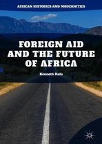 African Histories and Modernities- Foreign Aid and the Future of Africa