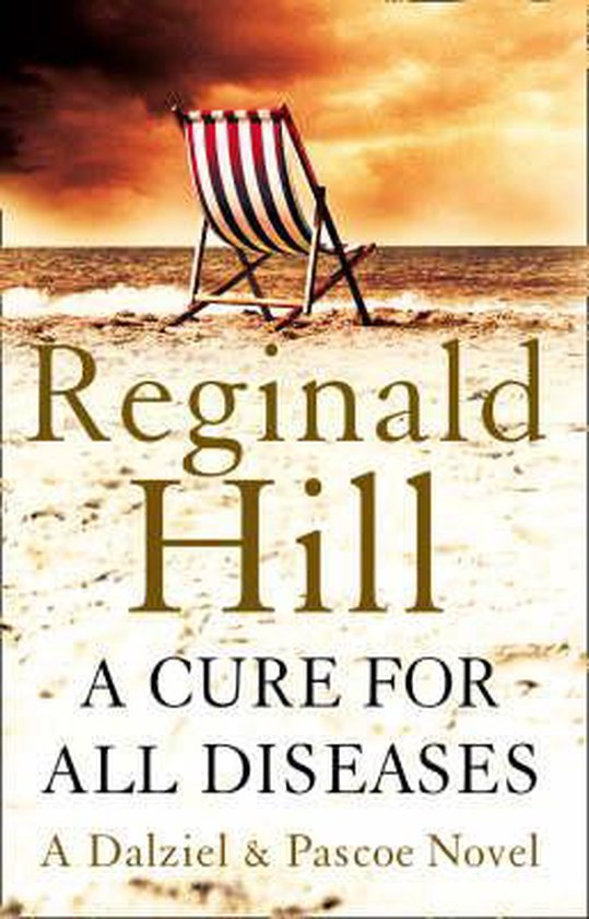 A Cure for All Diseases (Dalziel & Pascoe, Book 21) - cover