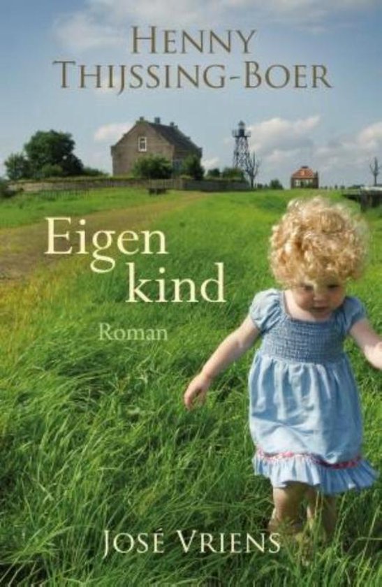 Eigen kind - Henny Thijssing-Boer | Respetofundacion.org