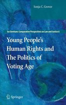Ius Gentium: Comparative Perspectives on Law and Justice 6 - Young People’s Human Rights and the Politics of Voting Age
