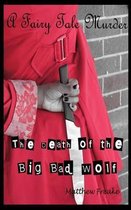The Death of the Big Bad Wolf