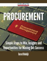 Procurement - Simple Steps to Win, Insights and Opportunities for Maxing Out Success
