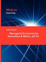 Exam Prep for Managerial Economics by Samuelson & Marks, 5th Ed.