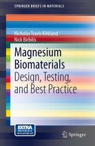 SpringerBriefs in Materials - Magnesium Biomaterials