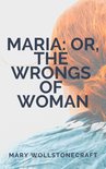 Maria: or, The Wrongs of Woman