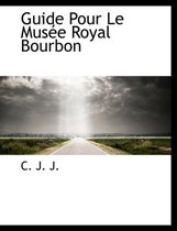 Guide Pour Le Mus E Royal Bourbon
