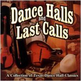 Dance Halls and Last Calls: A Collection of Texas Country Music