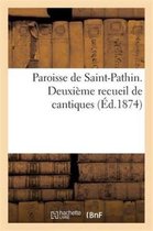 Religion- Paroisse de Saint-Pathin. Deuxième Recueil de Cantiques