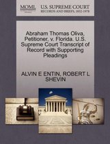 Abraham Thomas Oliva, Petitioner, V. Florida. U.S. Supreme Court Transcript of Record with Supporting Pleadings