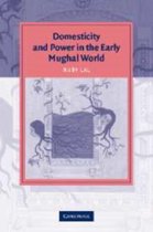 Domesticity And Power In The Early Mughal World