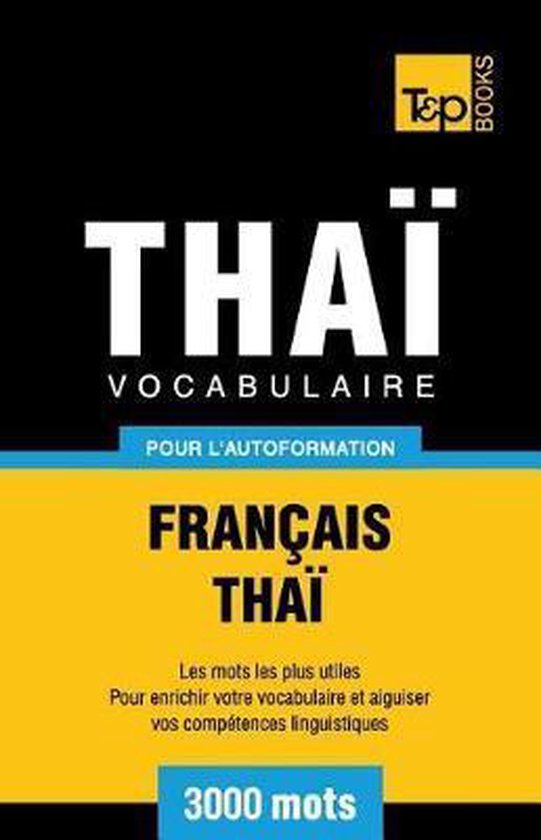 French Collection- Vocabulaire Français-Thaï pour l'autoformation - 3000 mots