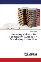 Exploring Chinese EFL Teachers' Knowledge of Vocabulary Instruction