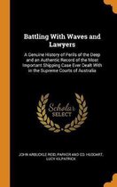 Battling with Waves and Lawyers