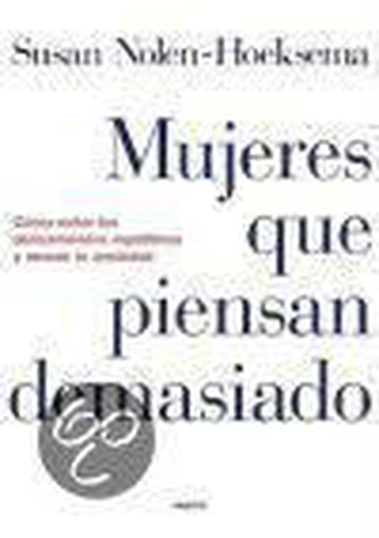 Mujeres Que Piensan Demasiado/ Women Who Think Too Much