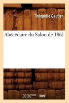Abecedaire Du Salon de 1861