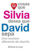 52 Cosas Que Silvia Desea Que David Sepa