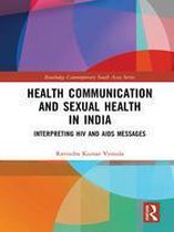 Routledge Contemporary South Asia Series - Health Communication and Sexual Health in India