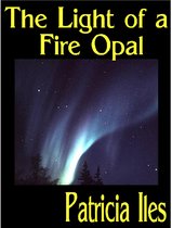 Light Gatherers - The Light of a Fire Opal