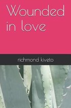 Wounded in Love