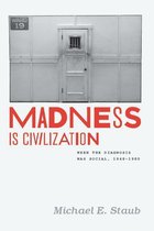 Madness Is Civilization