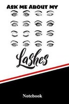 Ask Me about My Lashes Notebook