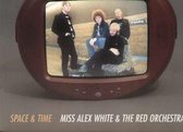 Miss Alex White & The Red Orchestra - Space & Time (LP)