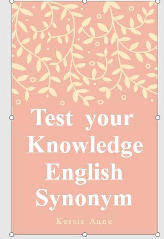 Test You Knowledge English Synonyms Ebook (ebook), Kessie Anne 1230002134017 Boeken