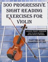 300 Progressive Sight Reading Exercises for Violin Large Print Version