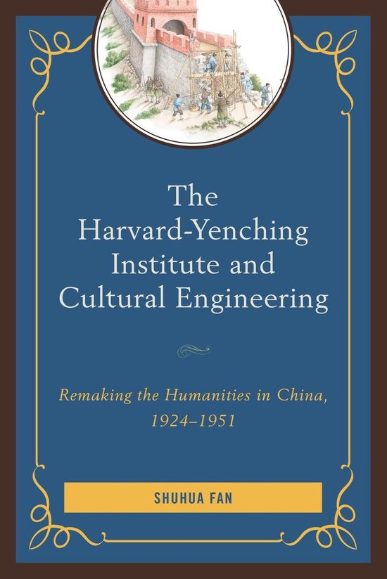The Harvard-Yenching Institute and Cultural Engineering - cover