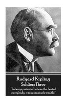 Rudyard Kipling - Soldiers Three