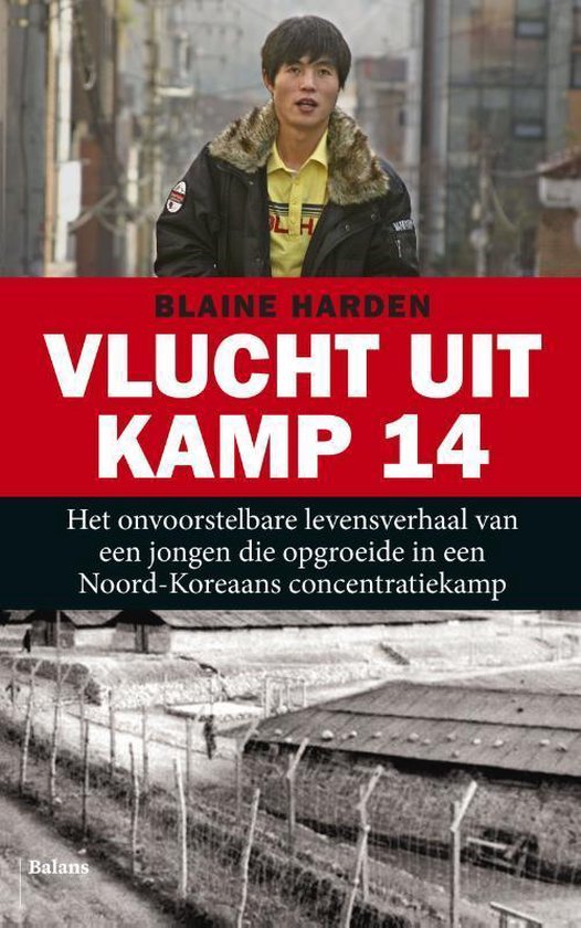 Boek cover Vlucht uit kamp 14 van Blaine Harden (Onbekend)