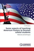Some Aspects of Teaching American History to Russian School Students