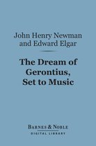 Barnes & Noble Digital Library - The Dream of Gerontius, Set to Music (Barnes & Noble Digital Library)