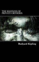 The Madness of Private Ortheris