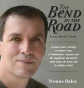 The Bend in the Road the Story of Lenny Burke's Farm