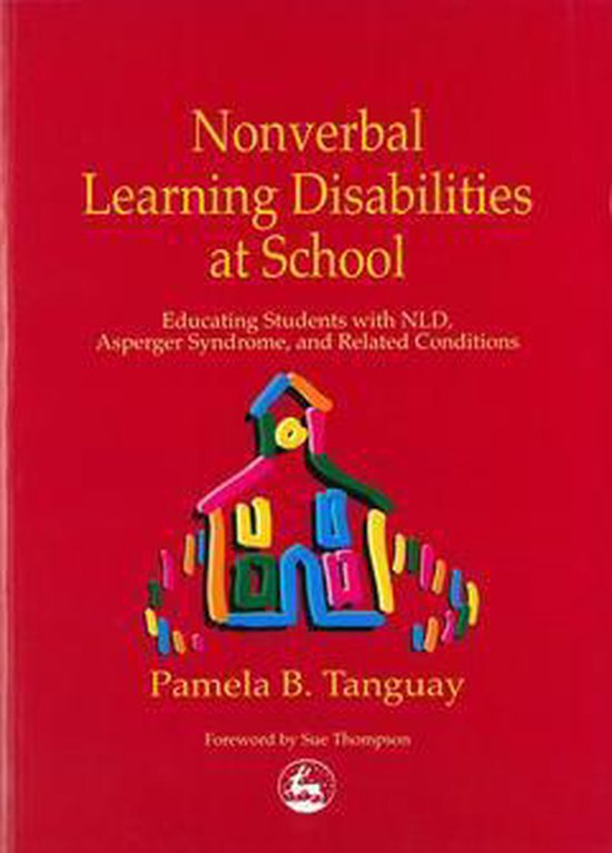 Nonverbal Learning Disabilities at School (ebook), Pamela Tanguay