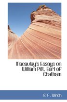 Macaulay's Essays on William Pitt, Earl of Chatham