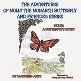 The Adventures of Molly The Monarch Butterfly and FriendsA(c)Series: Molly