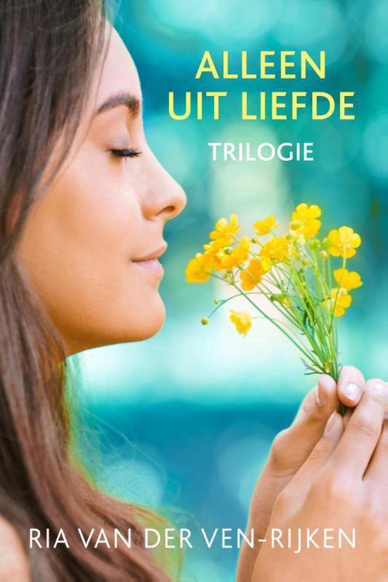 Alleen uit liefde trilogie - cover