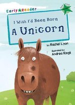 I Wish Id Been Born A Unicorn Early Read