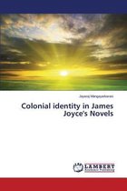 Colonial Identity in James Joyce's Novels