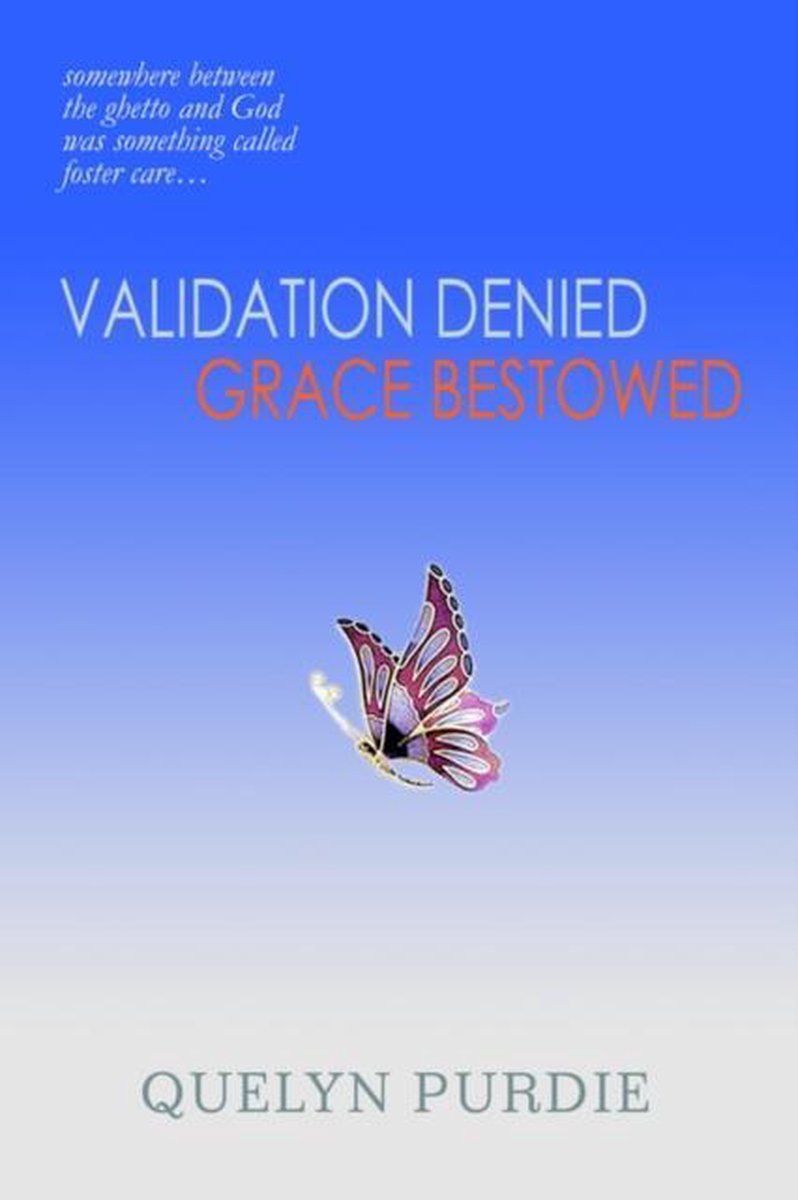Validation Denied Grace Bestowed - Quelyn Purdie