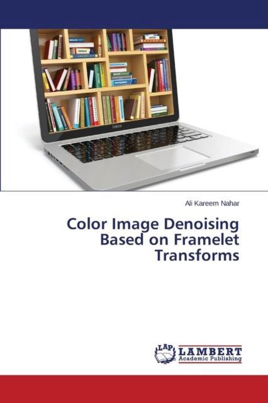 Foto: Color image denoising based on framelet transforms