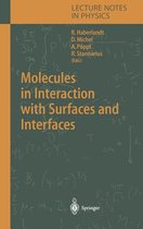 Molecules in Interaction with Surfaces and Interfaces